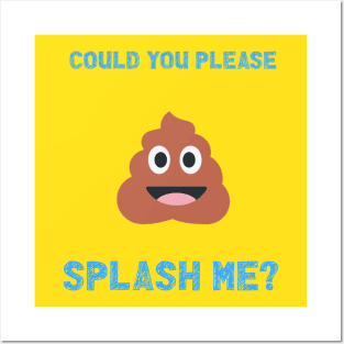 Could you please splash me Posters and Art